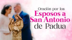 La oración de San Antonio para los matrimonios y las relaciones